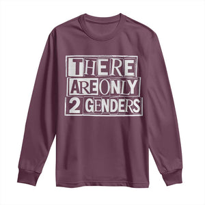 Funny There Are Only 2 Genders Male And Female Long Sleeve Shirt TS11 Maroon Print Your Wear