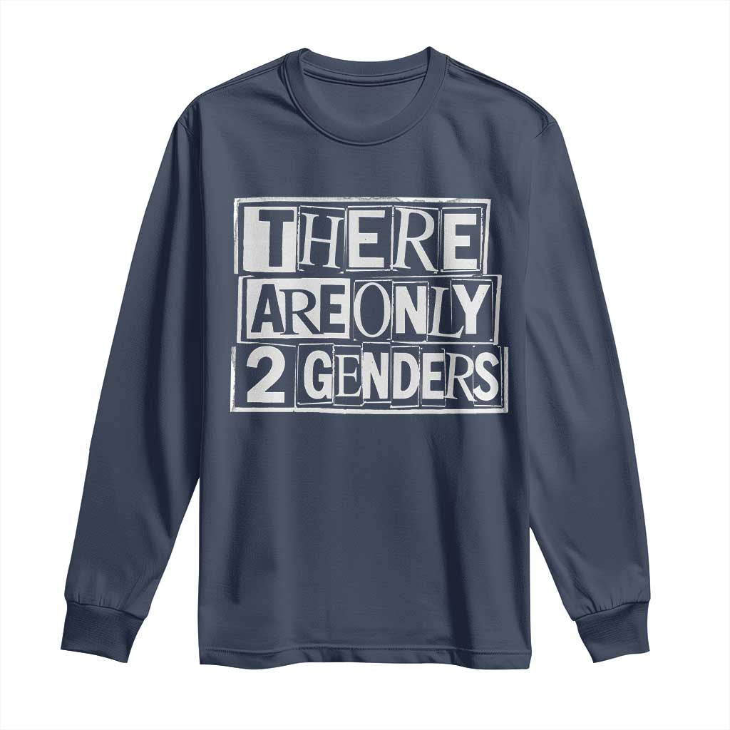 Funny There Are Only 2 Genders Male And Female Long Sleeve Shirt TS11 Navy Print Your Wear