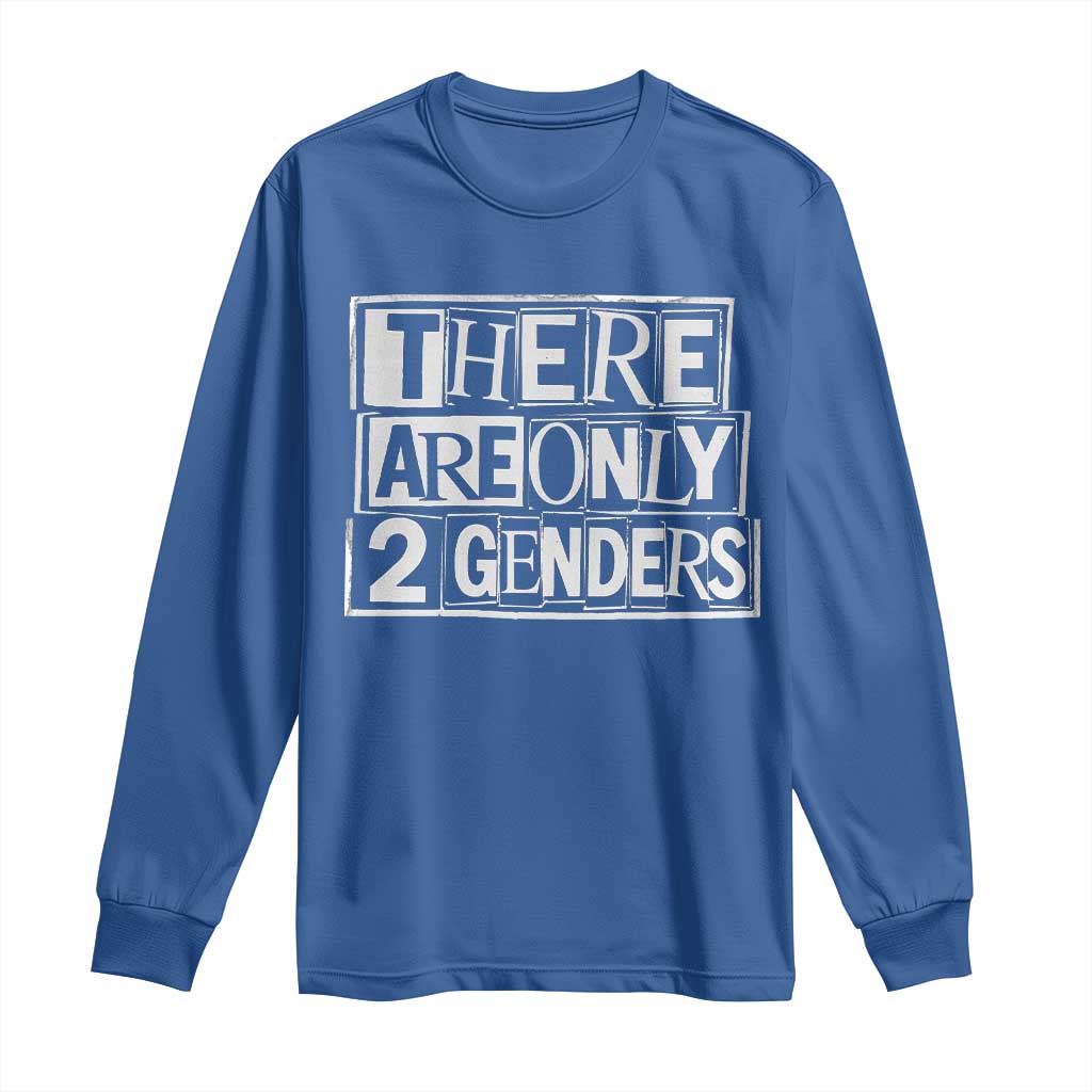 Funny There Are Only 2 Genders Male And Female Long Sleeve Shirt TS11 Royal Blue Print Your Wear