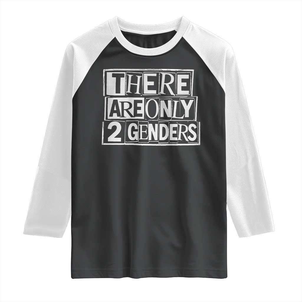 Funny There Are Only 2 Genders Male And Female Raglan Shirt TS11 Black White Print Your Wear