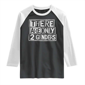 Funny There Are Only 2 Genders Male And Female Raglan Shirt TS11 Black White Print Your Wear