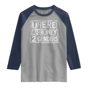 Funny There Are Only 2 Genders Male And Female Raglan Shirt TS11 Sport Gray Navy Print Your Wear
