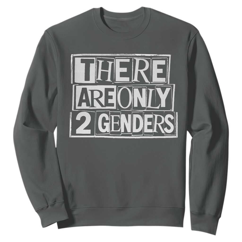 Funny There Are Only 2 Genders Male And Female Sweatshirt TS11 Dark Heather Print Your Wear