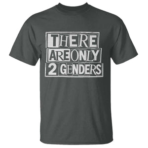 Funny There Are Only 2 Genders Male And Female T Shirt TS11 Dark Heather Print Your Wear