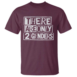 Funny There Are Only 2 Genders Male And Female T Shirt TS11 Maroon Print Your Wear