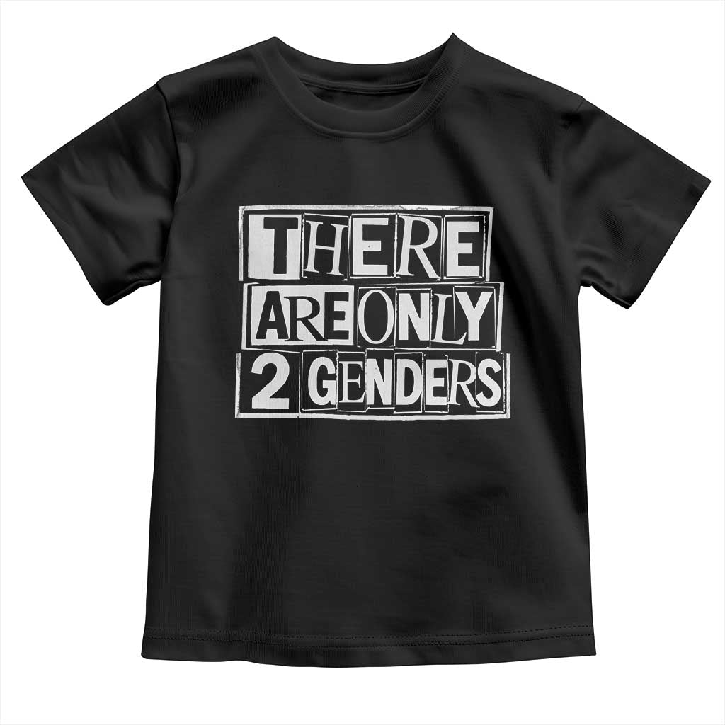 Funny There Are Only 2 Genders Male And Female Toddler T Shirt TS11 Black Print Your Wear