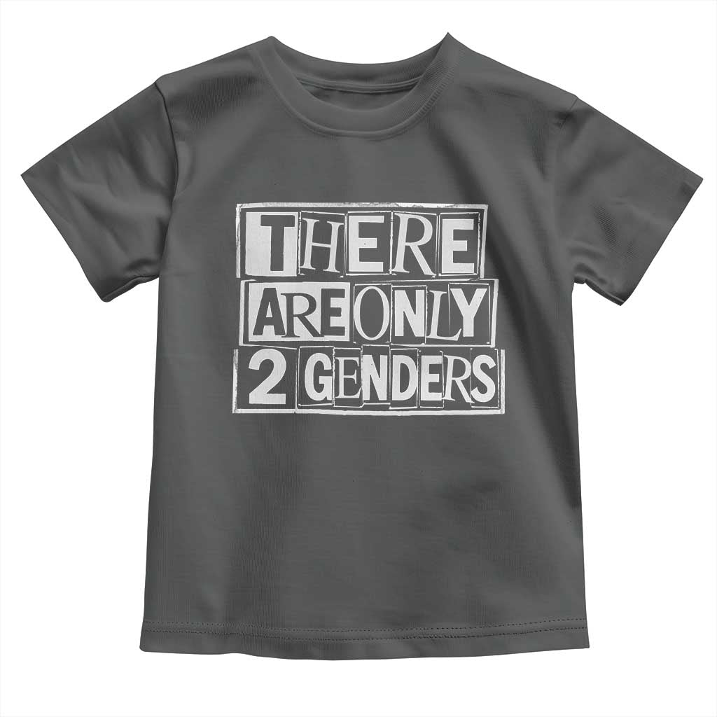 Funny There Are Only 2 Genders Male And Female Toddler T Shirt TS11 Dark Heather Print Your Wear