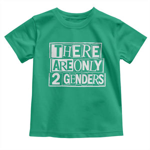Funny There Are Only 2 Genders Male And Female Toddler T Shirt TS11 Irish Green Print Your Wear