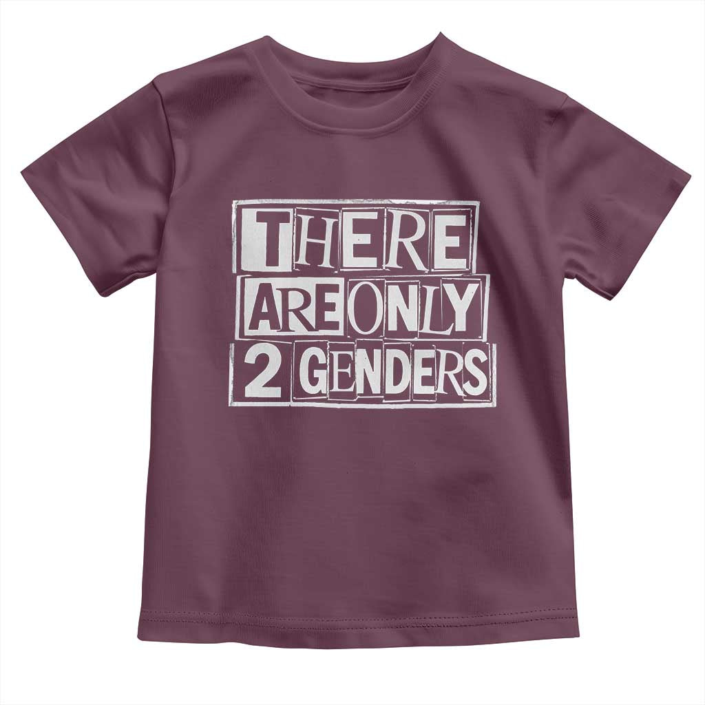 Funny There Are Only 2 Genders Male And Female Toddler T Shirt TS11 Maroon Print Your Wear
