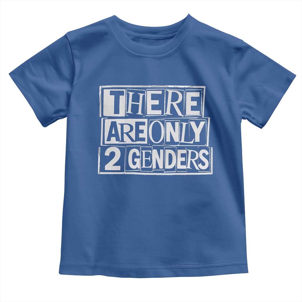 Funny There Are Only 2 Genders Male And Female Toddler T Shirt TS11 Royal Blue Print Your Wear