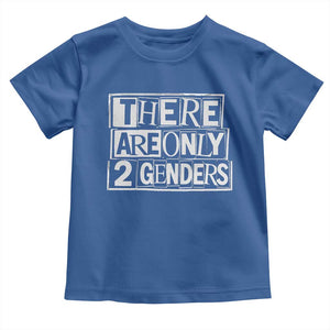Funny There Are Only 2 Genders Male And Female Toddler T Shirt TS11 Royal Blue Print Your Wear