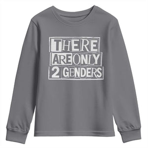 Funny There Are Only 2 Genders Male And Female Youth Sweatshirt TS11 Charcoal Print Your Wear