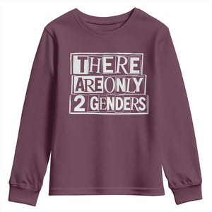 Funny There Are Only 2 Genders Male And Female Youth Sweatshirt TS11 Maroon Print Your Wear