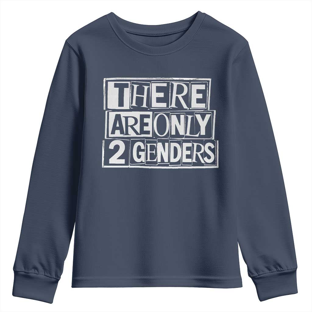 Funny There Are Only 2 Genders Male And Female Youth Sweatshirt TS11 Navy Print Your Wear
