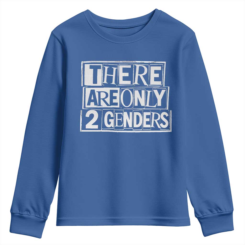 Funny There Are Only 2 Genders Male And Female Youth Sweatshirt TS11 Royal Blue Print Your Wear