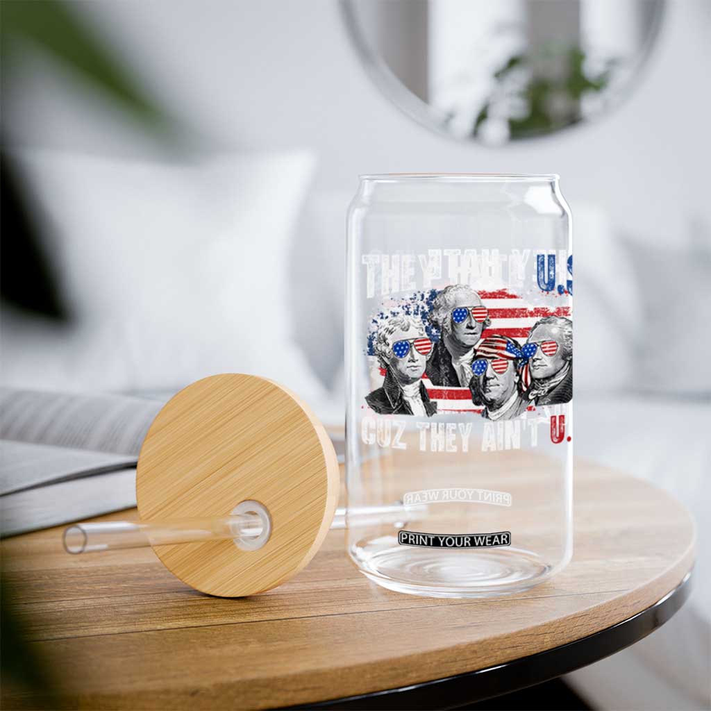 Funny They Hate Us Cuz They Ain't Us Glass Can Founding Fathers 4th of July American Flag TS11 Print Your Wear