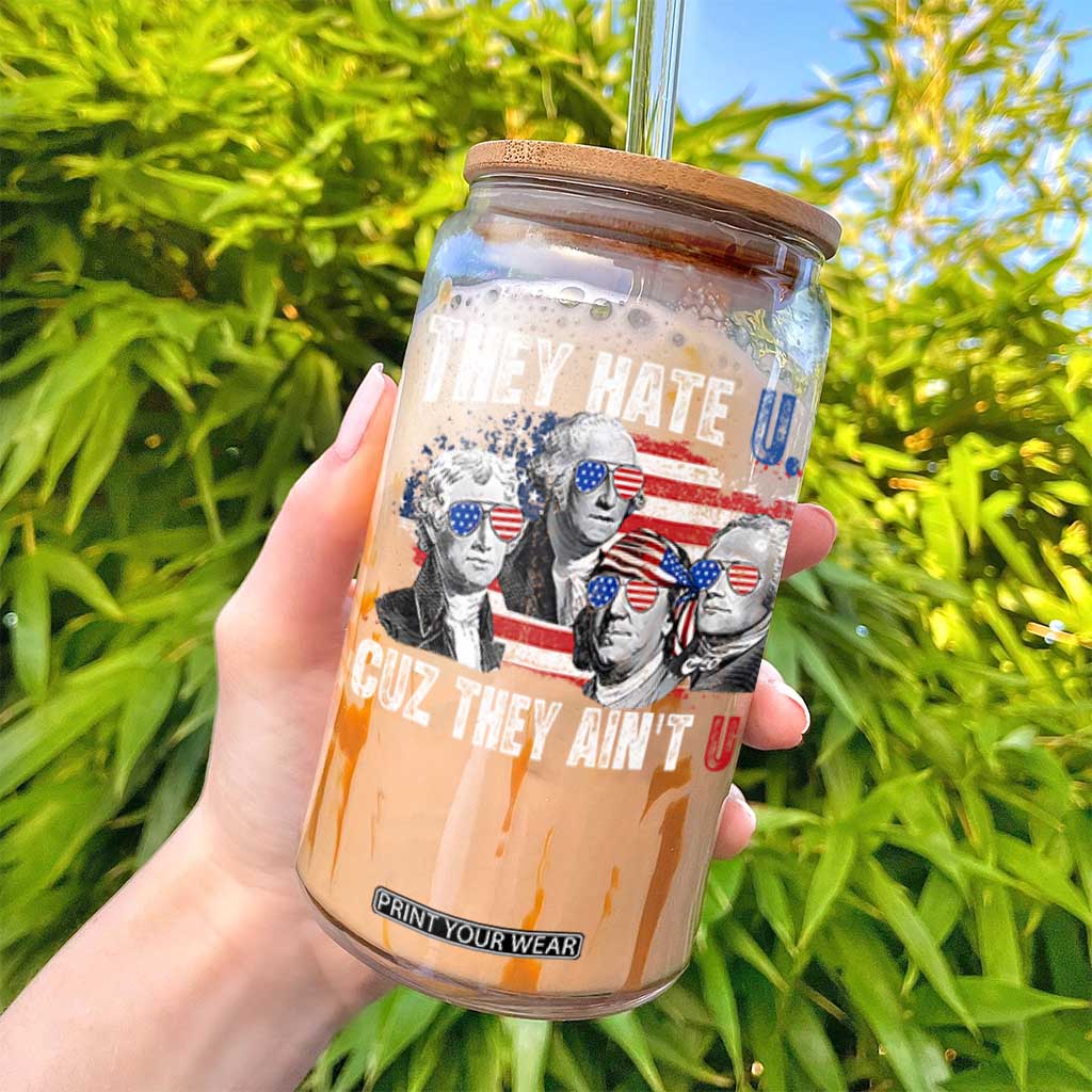 Funny They Hate Us Cuz They Ain't Us Glass Can Founding Fathers 4th of July American Flag TS11 Print Your Wear