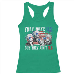 Funny They Hate Us Cuz They Ain't Us Racerback Tank Top Founding Fathers 4th of July American Flag TS11 Irish Green Print Your Wear