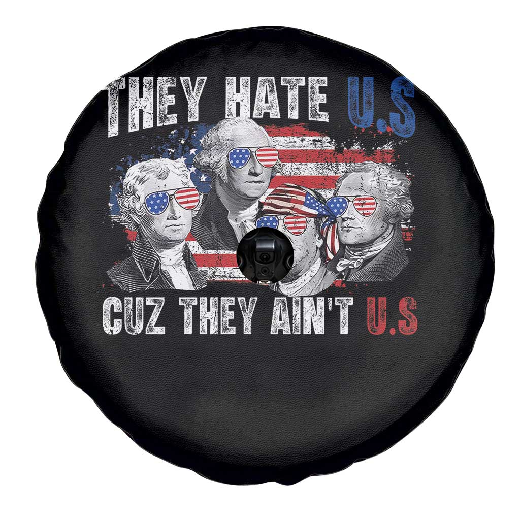 Funny They Hate Us Cuz They Ain't Us Spare Tire Cover Founding Fathers 4th of July American Flag TS11 Print Your Wear