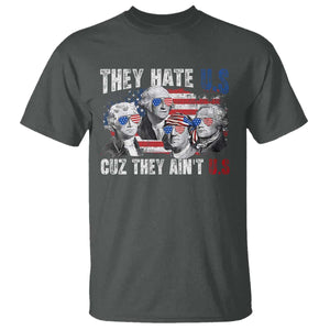 Funny They Hate Us Cuz They Ain't Us T Shirt Founding Fathers 4th of July American Flag TS11 Dark Heather Print Your Wear