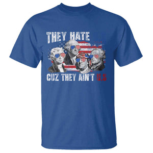 Funny They Hate Us Cuz They Ain't Us T Shirt Founding Fathers 4th of July American Flag TS11 Royal Blue Print Your Wear