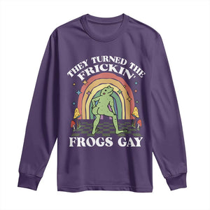 Funny They Turned The Frickin Frogs Gay Long Sleeve Shirt Gay Frog LGBT Rainbow TS11 Purple Print Your Wear
