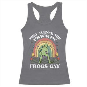 Funny They Turned The Frickin Frogs Gay Racerback Tank Top Gay Frog LGBT Rainbow TS11 Charcoal Print Your Wear