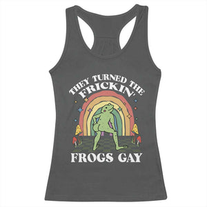 Funny They Turned The Frickin Frogs Gay Racerback Tank Top Gay Frog LGBT Rainbow TS11 Dark Heather Print Your Wear