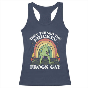 Funny They Turned The Frickin Frogs Gay Racerback Tank Top Gay Frog LGBT Rainbow TS11 Navy Print Your Wear