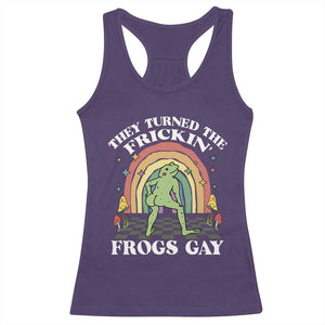 Funny They Turned The Frickin Frogs Gay Racerback Tank Top Gay Frog LGBT Rainbow TS11 Purple Print Your Wear