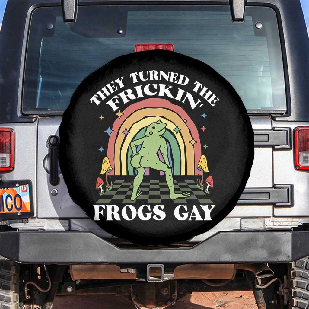 Funny They Turned The Frickin Frogs Gay Spare Tire Cover Gay Frog LGBT Rainbow TS11 No hole Black Print Your Wear