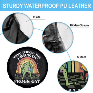 Funny They Turned The Frickin Frogs Gay Spare Tire Cover Gay Frog LGBT Rainbow TS11 Print Your Wear