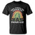 Funny They Turned The Frickin Frogs Gay T Shirt Gay Frog LGBT Rainbow TS11 Black Print Your Wear