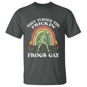 Funny They Turned The Frickin Frogs Gay T Shirt Gay Frog LGBT Rainbow TS11 Dark Heather Print Your Wear
