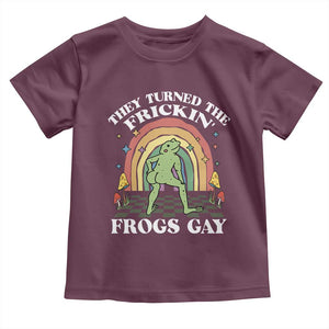Funny They Turned The Frickin Frogs Gay Toddler T Shirt Gay Frog LGBT Rainbow TS11 Maroon Print Your Wear