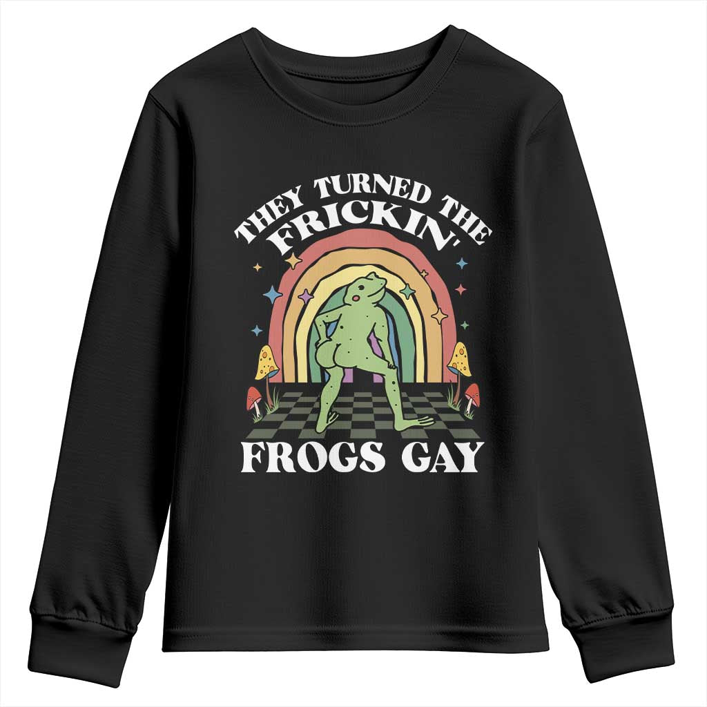 Funny They Turned The Frickin Frogs Gay Youth Sweatshirt Gay Frog LGBT Rainbow TS11 Black Print Your Wear