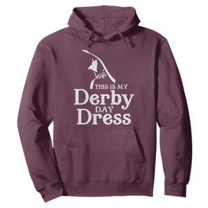 Funny This Is My Derby Day Dress Hoodie Horse Racing Fascinator Hat TS11 Maroon Print Your Wear