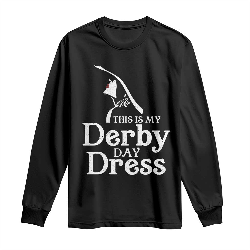 Funny This Is My Derby Day Dress Long Sleeve Shirt Horse Racing Fascinator Hat TS11 Black Print Your Wear