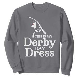 Funny This Is My Derby Day Dress Sweatshirt Horse Racing Fascinator Hat TS11 Charcoal Print Your Wear