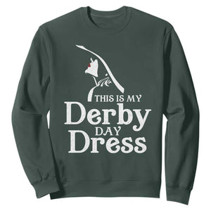 Funny This Is My Derby Day Dress Sweatshirt Horse Racing Fascinator Hat TS11 Dark Forest Green Print Your Wear