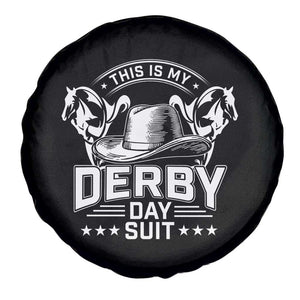 Funny This Is My Derby Day Suit Spare Tire Cover Horse Racing TS11 Print Your Wear