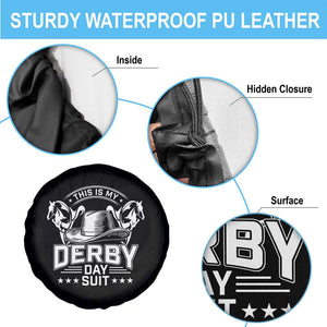 Funny This Is My Derby Day Suit Spare Tire Cover Horse Racing TS11 Print Your Wear