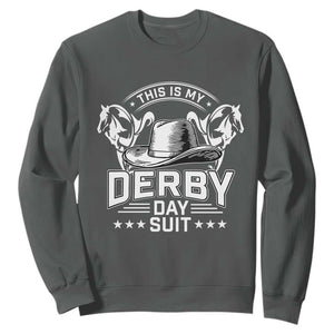Funny This Is My Derby Day Suit Sweatshirt Horse Racing TS11 Dark Heather Print Your Wear