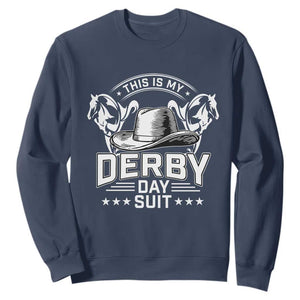 Funny This Is My Derby Day Suit Sweatshirt Horse Racing TS11 Navy Print Your Wear