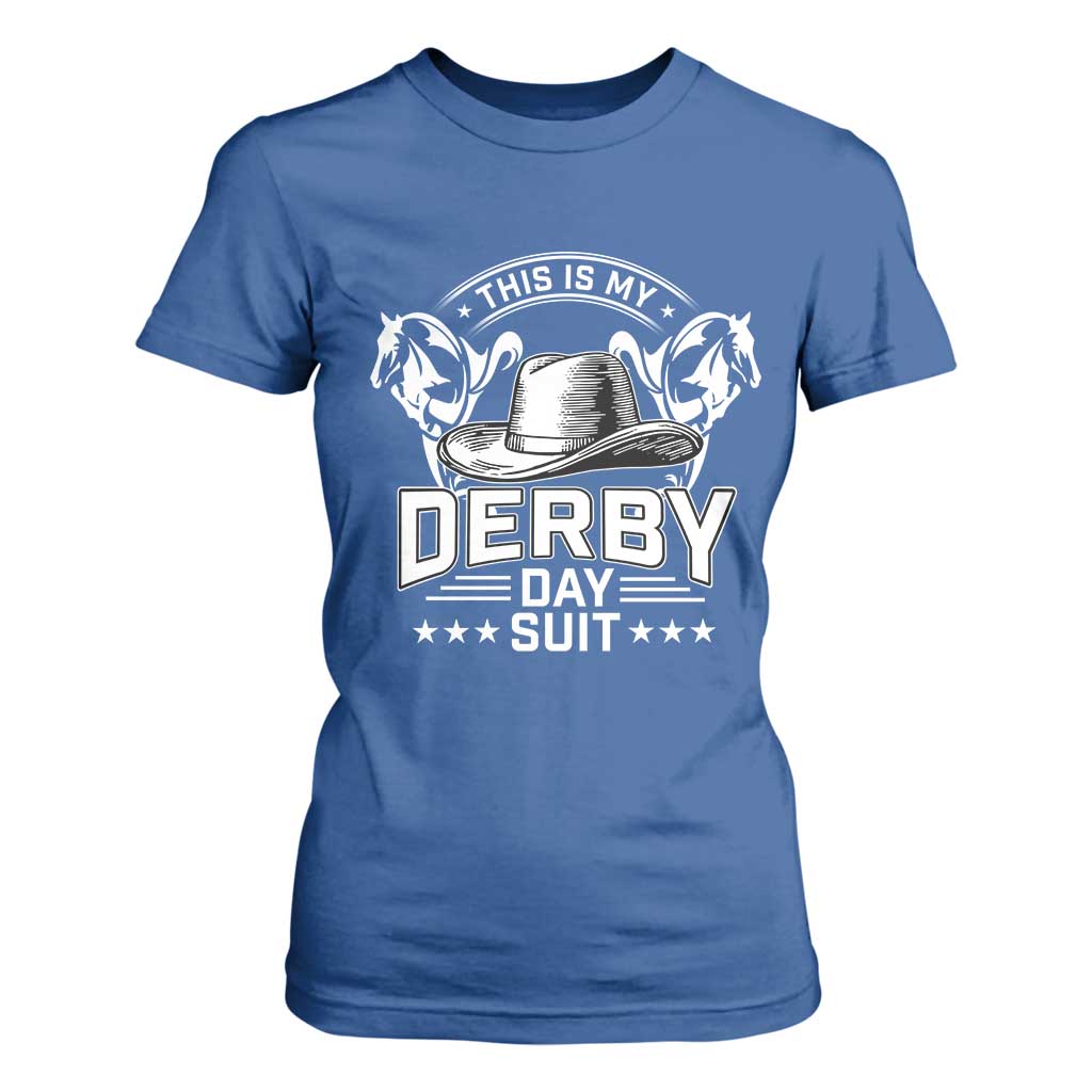 Funny This Is My Derby Day Suit T Shirt For Women Horse Racing TS11 Royal Blue Print Your Wear