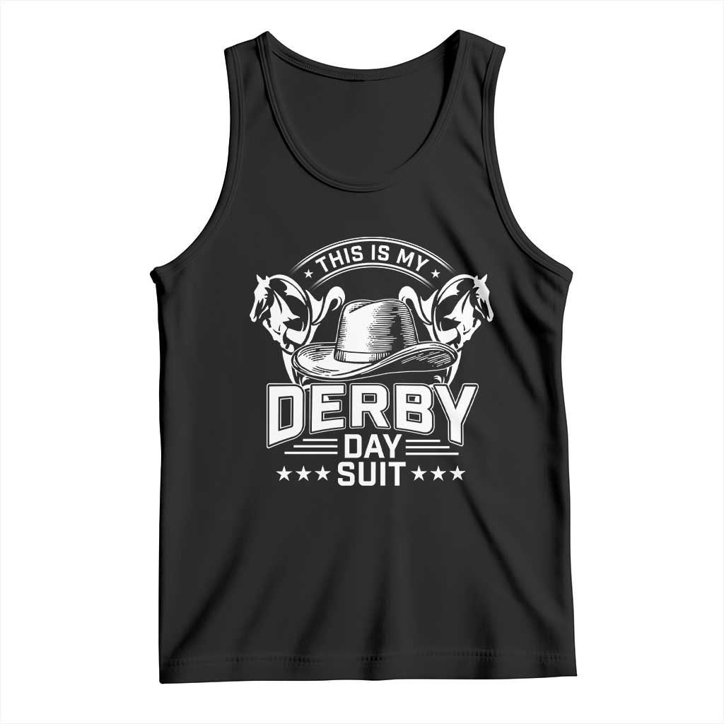 Funny This Is My Derby Day Suit Tank Top Horse Racing TS11 Black Print Your Wear