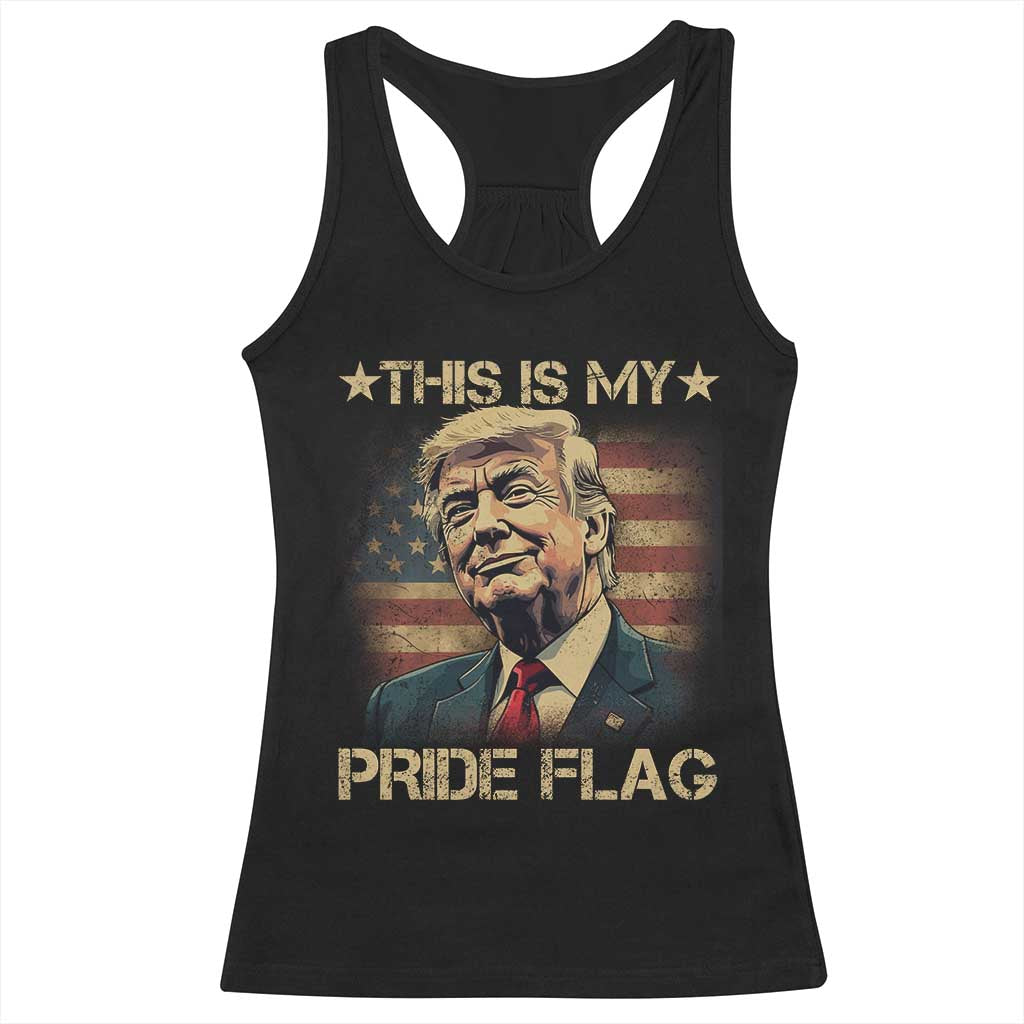 Funny This Is My Pride Flag Trump Racerback Tank Top 4th Of July Vintage American Flag TS11 Black Print Your Wear