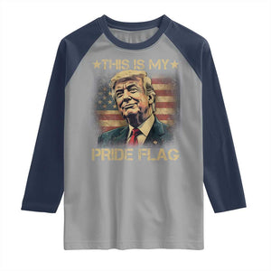 Funny This Is My Pride Flag Trump Raglan Shirt 4th Of July Vintage American Flag TS11 Sport Gray Navy Print Your Wear
