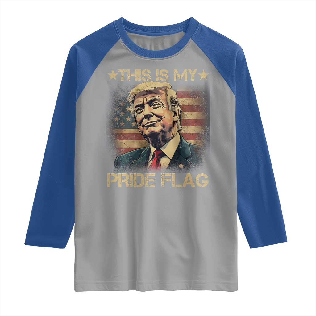 Funny This Is My Pride Flag Trump Raglan Shirt 4th Of July Vintage American Flag TS11 Sport Gray Royal Print Your Wear