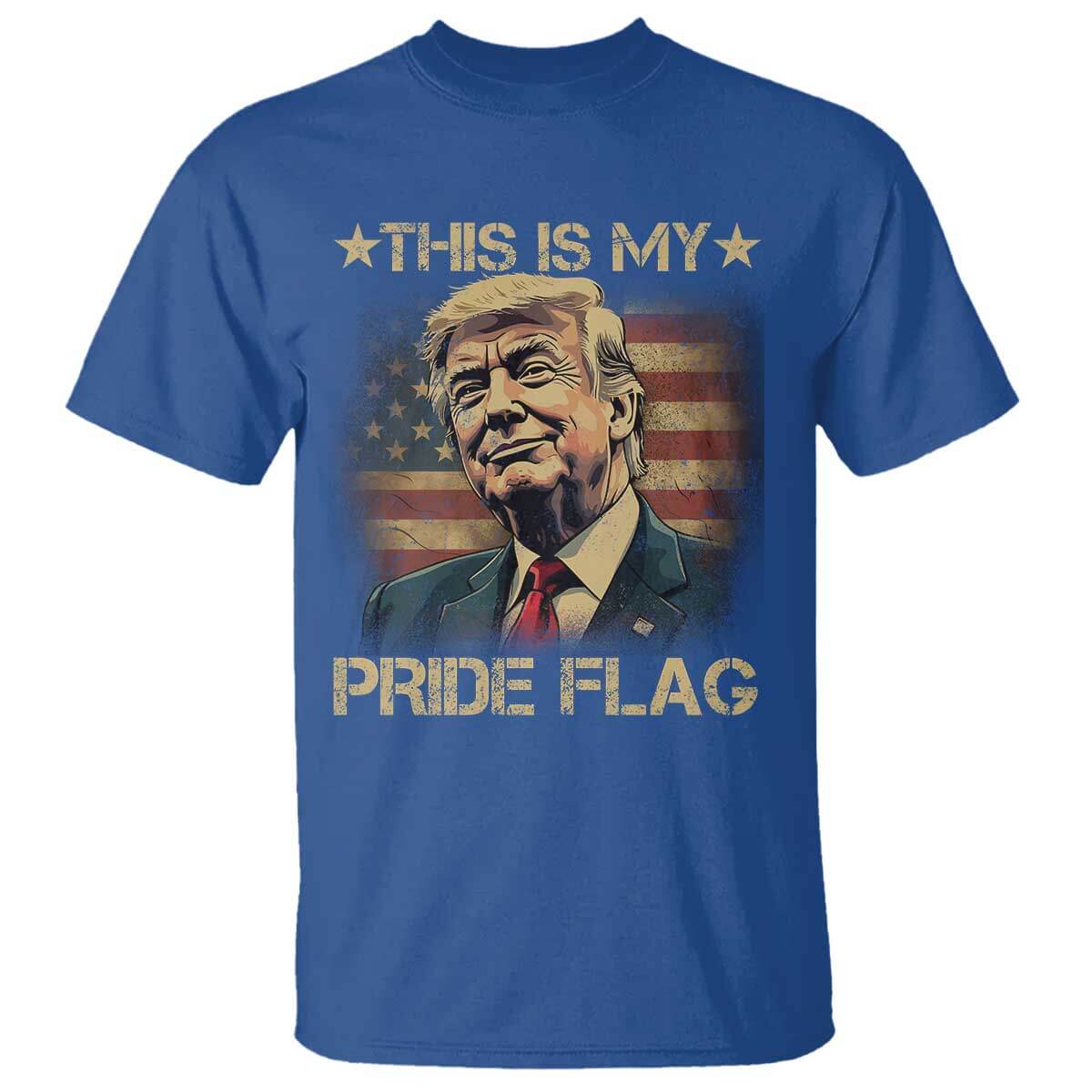Funny This Is My Pride Flag Trump T Shirt 4th Of July Vintage American Flag TS11 Royal Blue Print Your Wear